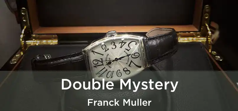 Double Mystery Franck Muller