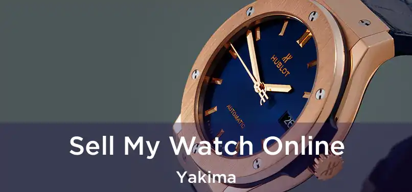 Sell My Watch Online Yakima