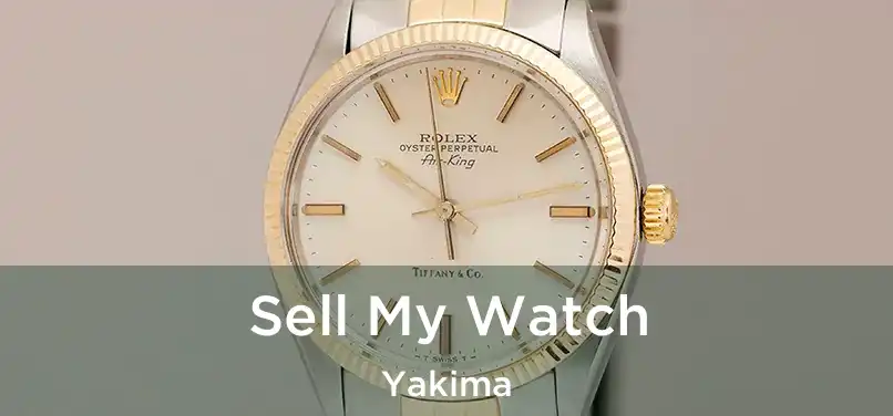 Sell My Watch Yakima