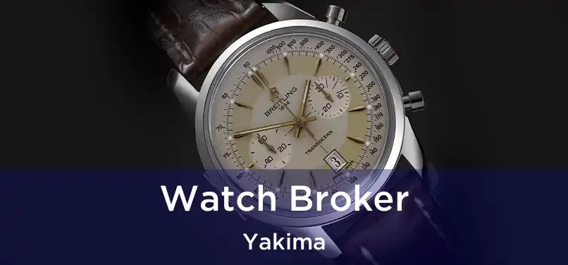 Watch Broker Yakima