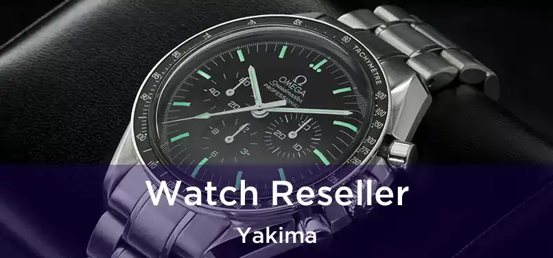 Watch Reseller Yakima